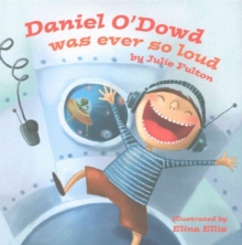 Image for Daniel O'Dowd was ever so loud