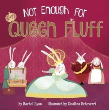 Image for Not Enough for Queen Fluff!