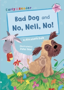 Image for Bad Dog: And, No, Nell, No!