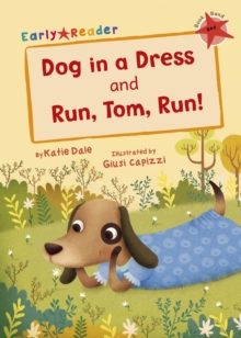 Image for Dog in a dress: and, Run, Tom, run!