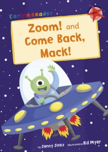 Image for Zoom!: and, Come back, Mack!