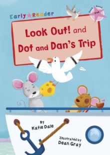 Image for Look Out! and Dot and Dan's Trip