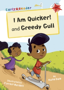 Image for I Am Quicker and Greedy Gull