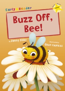 Image for Buzz off, Bee!