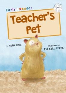 Teacher’s Pet: (White Early Reader)