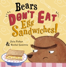 Image for Bears don't eat egg sandwiches!
