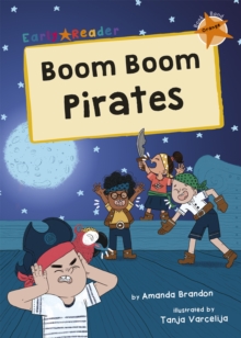 Boom Boom Pirates: (Orange Early Reader)