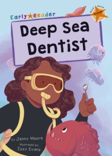 Deep Sea Dentist: (Orange Early Reader)