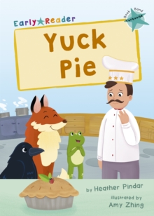 Yuck Pie: (Turquoise Early Reader)