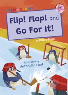 Image for Flip! Flap!  : and, Go for it!