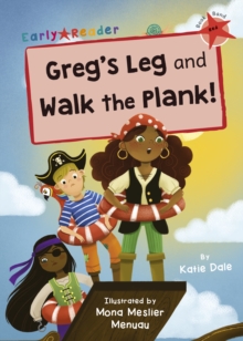 Greg’s Leg and Walk the Plank!: (Red Early Reader)