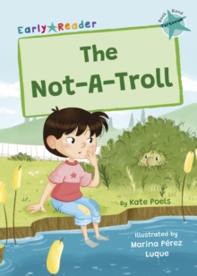 The Not-A-Troll: (Turquoise Early Reader)