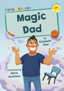 Magic Dad: (Yellow Early Reader)