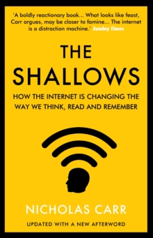 Image for The shallows: how the internet is changing the way we think, read and remember