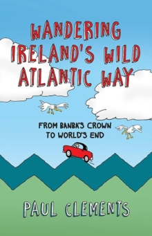 Wandering Ireland’s Wild Atlantic Way