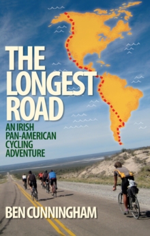 Image for The longest road: an Irish pan-American cycling adventure