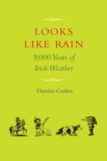 Image for Looks like rain: 9,000 years of Irish weather