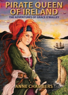 Image for Pirate Queen of Ireland: the true story of Grace O'Malley