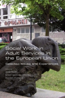 Image for Social Work in Adult Services in the European Union. Selected Issues and Experiences
