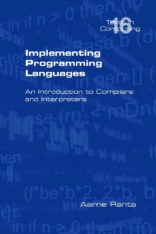 Image for Implementing Programming Languages. An Introduction to Compilers and Interpreters