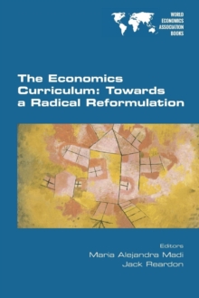 Image for The Economics Curriculum : Towards a Radical Reformulation