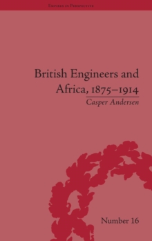 Image for British Engineers and Africa, 1875–1914