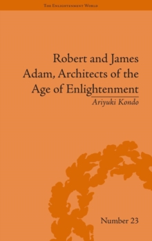 Image for Robert and James Adam, architects of the Age of Enlightenment
