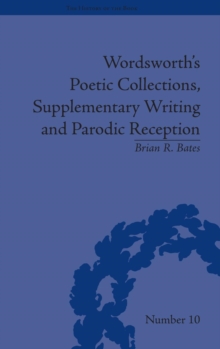 Image for Wordsworth's Poetic Collections, Supplementary Writing and Parodic Reception