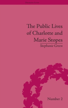 Image for The Public Lives of Charlotte and Marie Stopes