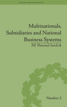 Image for Multinationals, Subsidiaries and National Business Systems