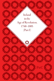 Image for Ireland in the Age of Revolution, 1760–1805, Part I