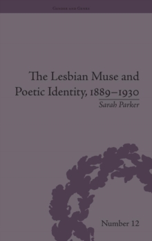 Lesbian Muse and Poetic Identity, 1889-1930