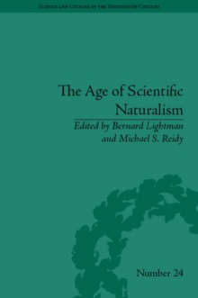 Image for The age of scientific naturalism  : Tyndall and his contemporaries