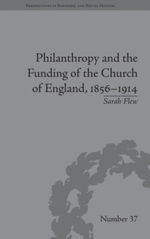Image for Philanthropy and the Funding of the Church of England, 1856–1914