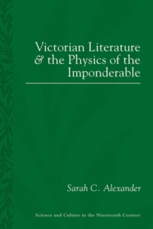 Image for Victorian literature and the physics of the imponderable