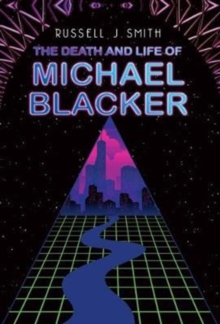 Death and Life of Michael Blacker