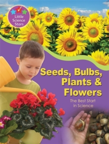 Image for Seeds, bulbs, plants & flowers  : the best start in science