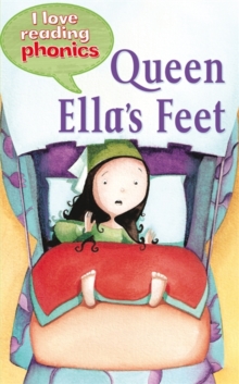 Image for I Love Reading Phonics Level 3: Queen Ella's Feet
