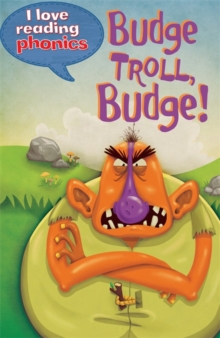 Image for I Love Reading Phonics Level 5: Budge Troll, Budge!