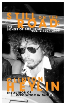 Image for Still on the road  : the songs of Bob DylanVol. 2,: 1974-2008