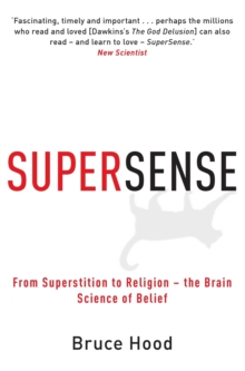 Image for Supersense  : from superstition to religion - the brain science of belief