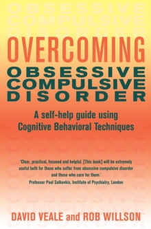 Image for Overcoming obsessive compulsive disorder  : a self-help guide using cognitive behavioral techniques