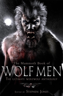 Image for The mammoth book of wolf men: the ultimate werewolf anthology