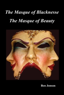 Image for Masque of Blacknesse. Masque of Beauty.