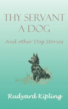 Image for Thy Servant a Dog and Other Dog Stories
