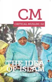 Image for Critical Muslim 02: The Idea of Islam