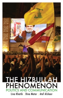 Image for The Hizbullah phenomenon  : politics and communication