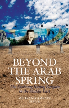 Image for Beyond the Arab Spring  : the evolving ruling bargain in the Middle East