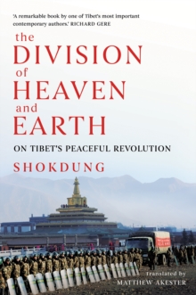 The Division of Heaven and Earth: On Tibet’s Peaceful Revolution
