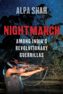 Image for Nightmarch  : among India's revolutionary guerrillas